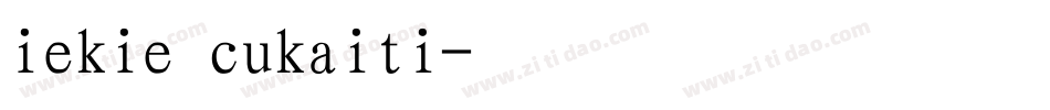 iekie cukaiti字体转换